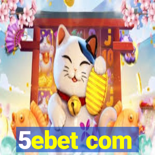 5ebet com